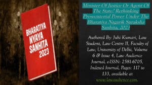 Read more about the article Minister Of Justice Or Agent Of The State? Rethinking Prosecutorial Power Under The Bharatiya Nagarik Suraksha Sanhita, 2023