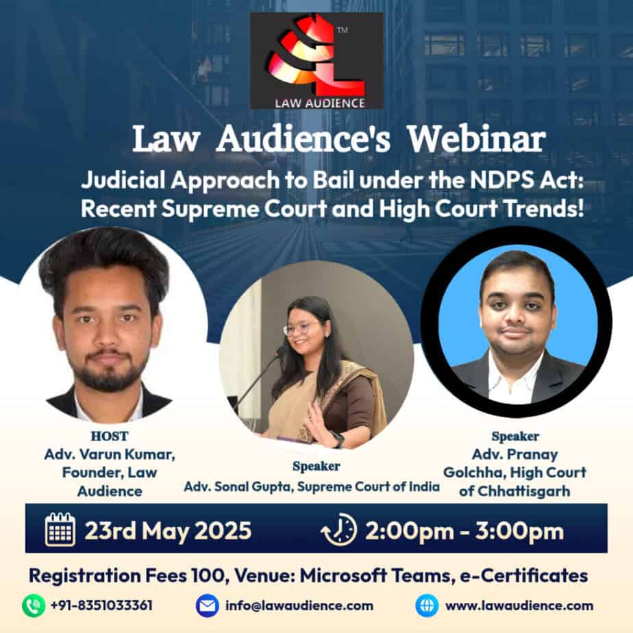 Judicial Approach to Bail under the NDPS Act: Recent Supreme Court and High Court Trends