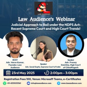 Read more about the article Judicial Approach to Bail under the NDPS Act: Recent Supreme Court and High Court Trends