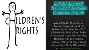 Read more about the article Judicial Approach Towards Child Rights Protection in India