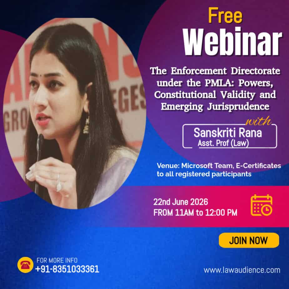 Law Audience’s Free Webinar on The Enforcement Directorate under the PMLA: Powers, Constitutional Validity and Emerging Jurisprudence